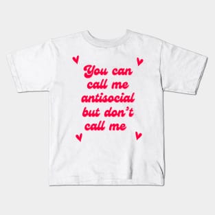 Antisocial Don’t Call Me Kids T-Shirt